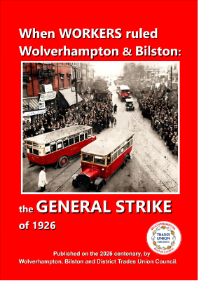 1926 General Strike Wolvererhampton and Bilston centenary